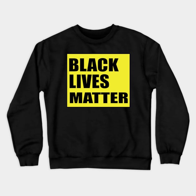 Black Lives Mater Crewneck Sweatshirt by Polahcrea